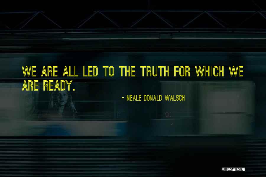 Neale Donald Quotes By Neale Donald Walsch Neale Donald Quotes By Neale Donald Walsch
