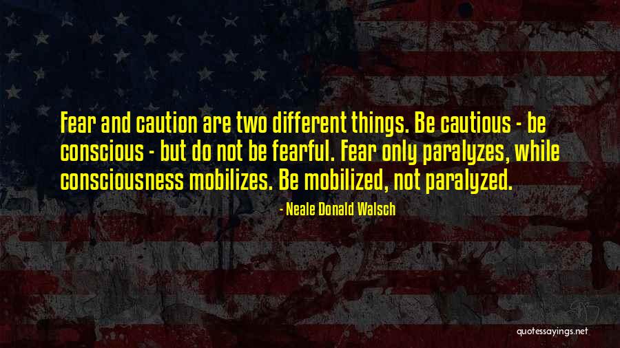 Neale Donald Walsch Fear Quotes By Neale Donald Walsch Neale Donald Walsch Fear Quotes By Neale Donald Walsch