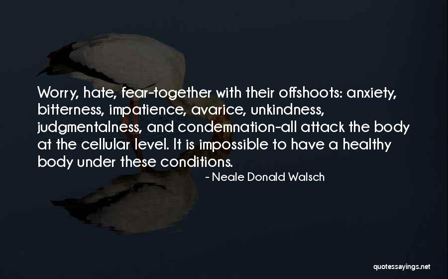 Neale Donald Walsch Fear Quotes By Neale Donald Walsch Neale Donald Walsch Fear Quotes By Neale Donald Walsch