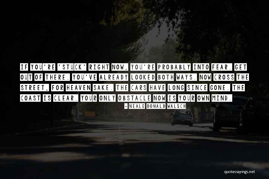 Neale Donald Walsch Fear Quotes By Neale Donald Walsch Neale Donald Walsch Fear Quotes By Neale Donald Walsch