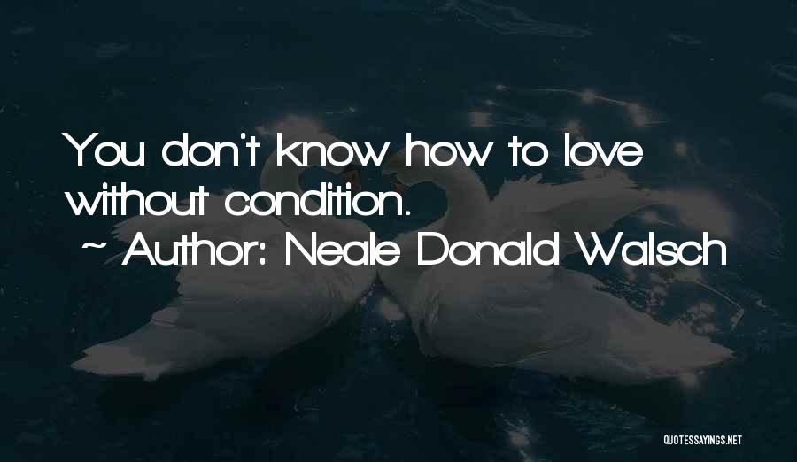 Neale Donald Walsch Quotes 1460285