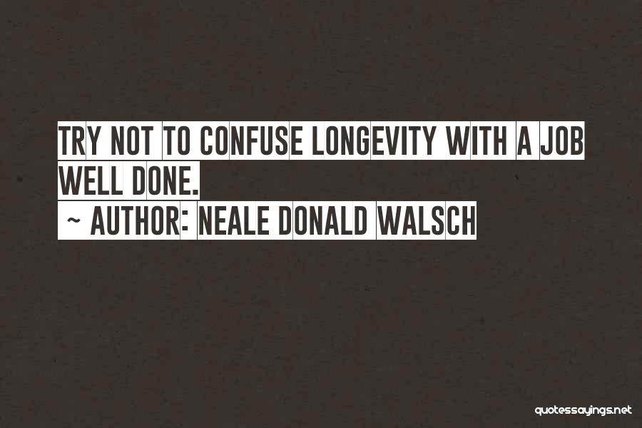 Neale Donald Walsch Quotes 1527329