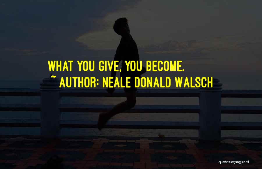 Neale Donald Walsch Quotes 1556396