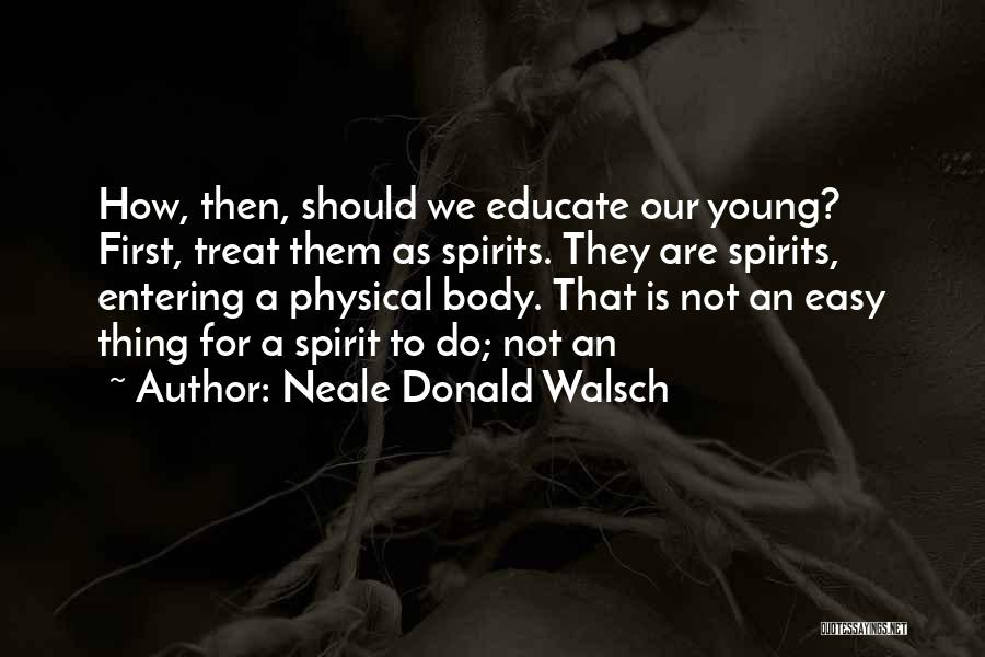 Neale Donald Walsch Quotes 1627389
