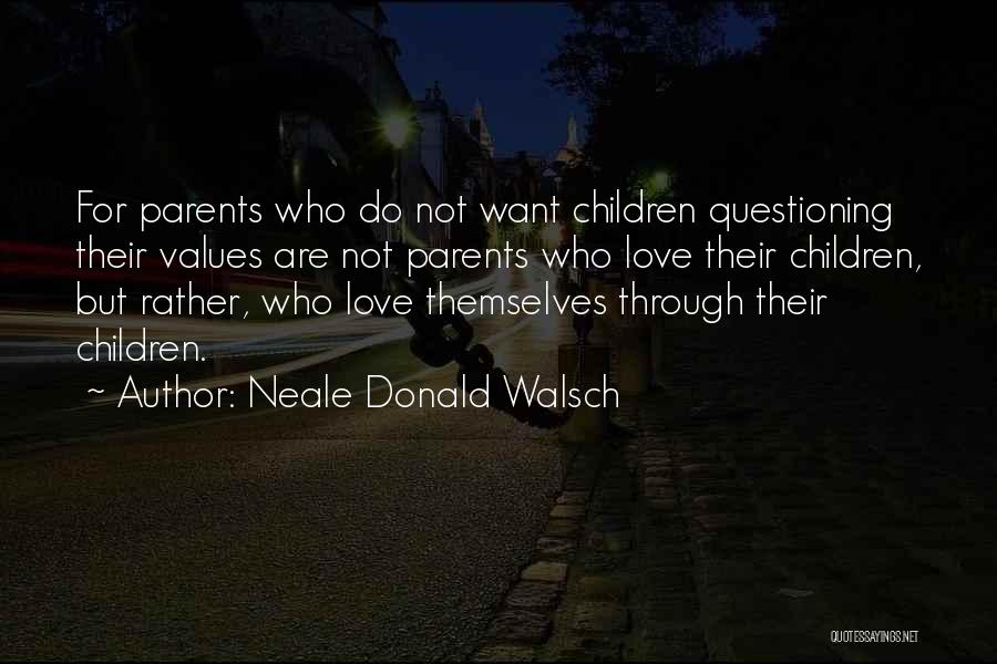 Neale Donald Walsch Quotes 528313