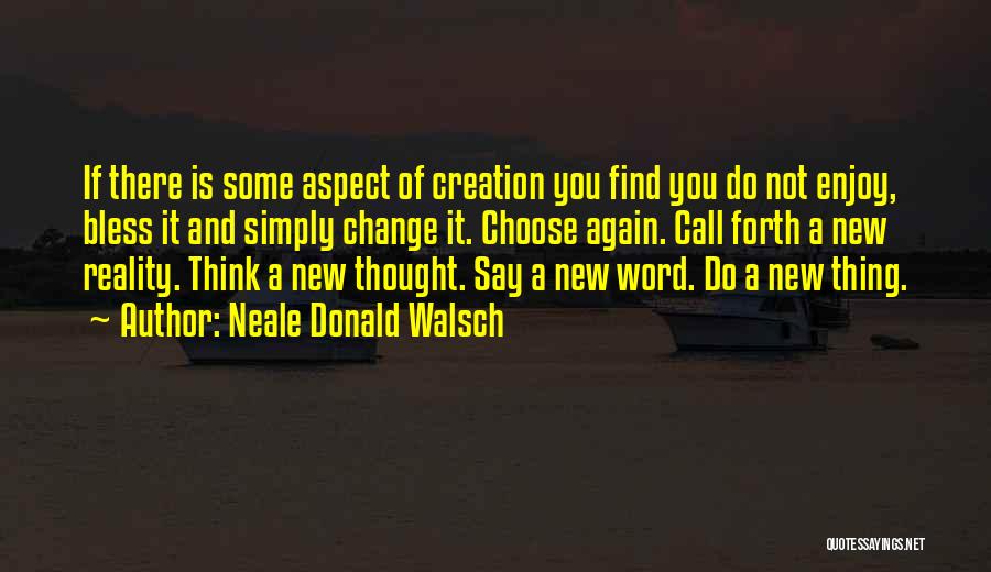 Neale Donald Walsch Quotes 784996