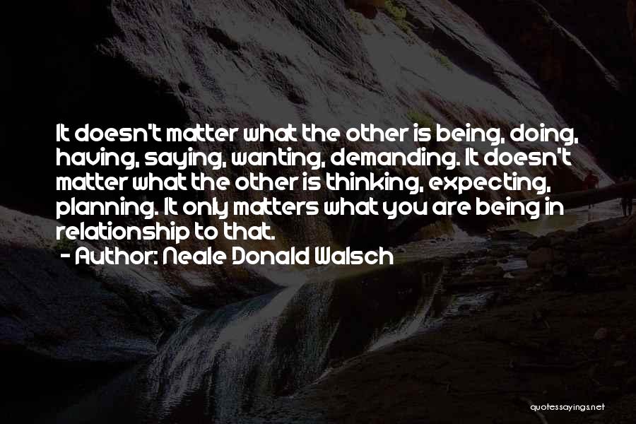 Neale Donald Walsch Quotes 896845