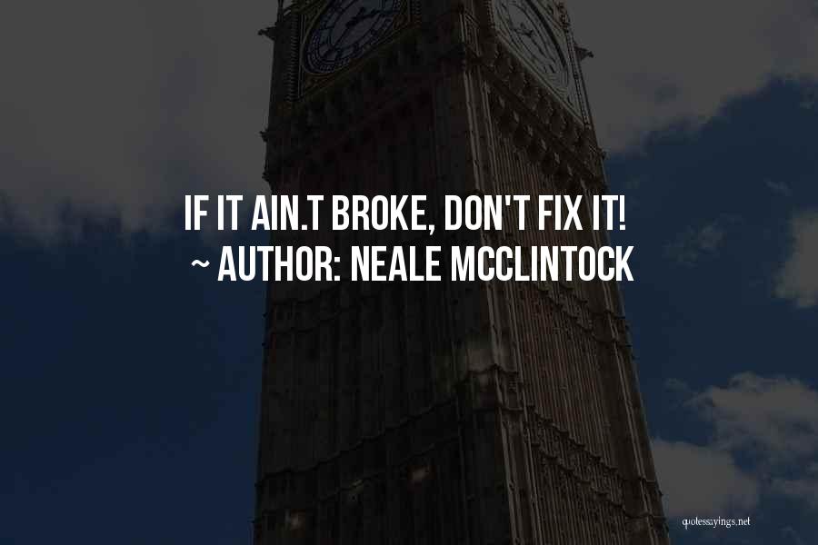 Neale McClintock Quotes 728964