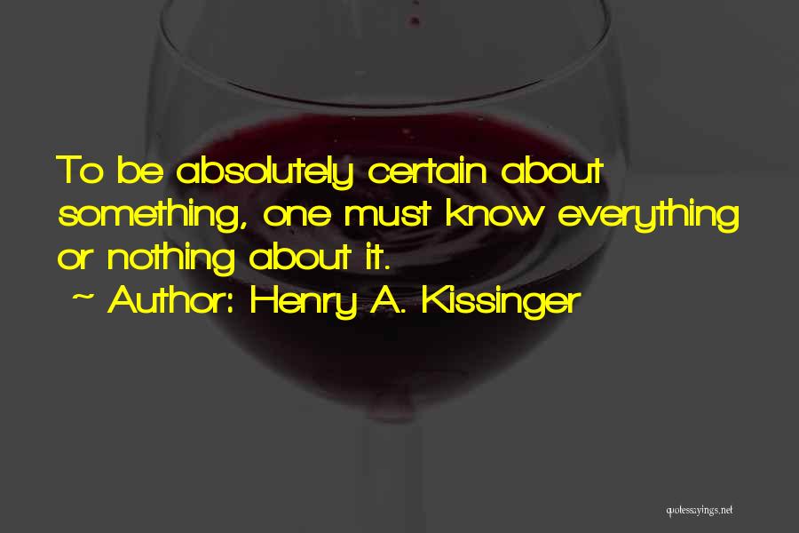 Nealy Gihan Quotes By Henry A. Kissinger