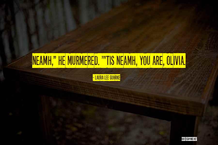 Neamh Quotes By Laura Lee Guhrke