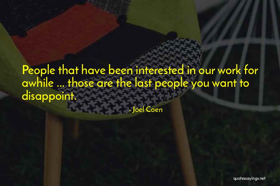 Neanderthalism Quotes By Joel Coen Neanderthalism Quotes By Joel Coen