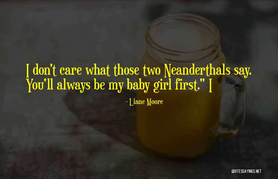 Neanderthals Quotes By Liane Moore