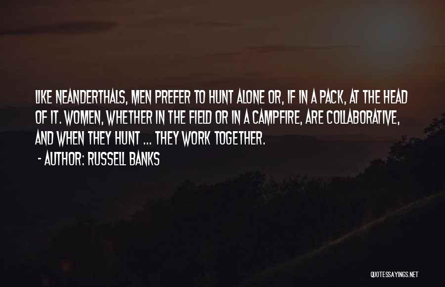 Neanderthals Quotes By Russell Banks