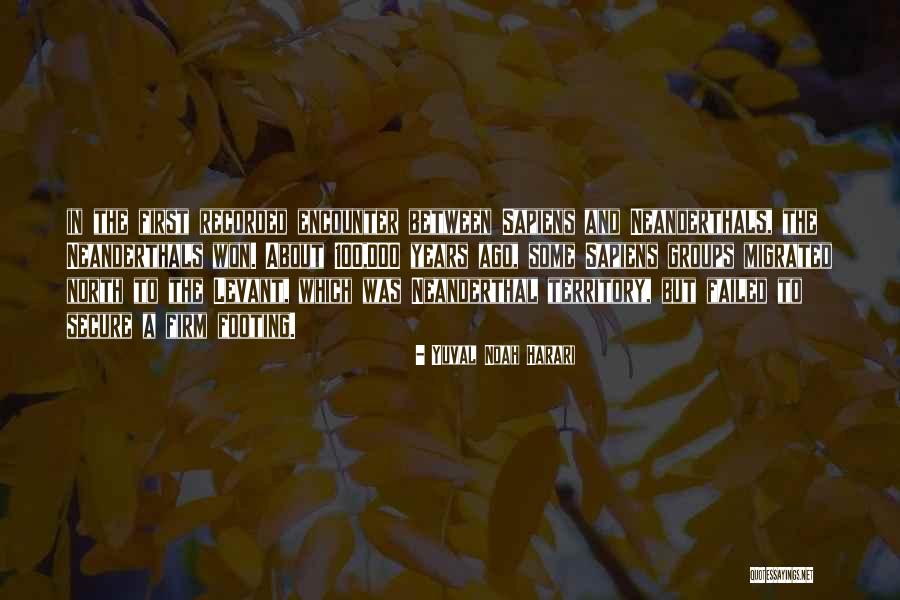 Neanderthals Quotes By Yuval Noah Harari Neanderthals Quotes By Yuval Noah Harari