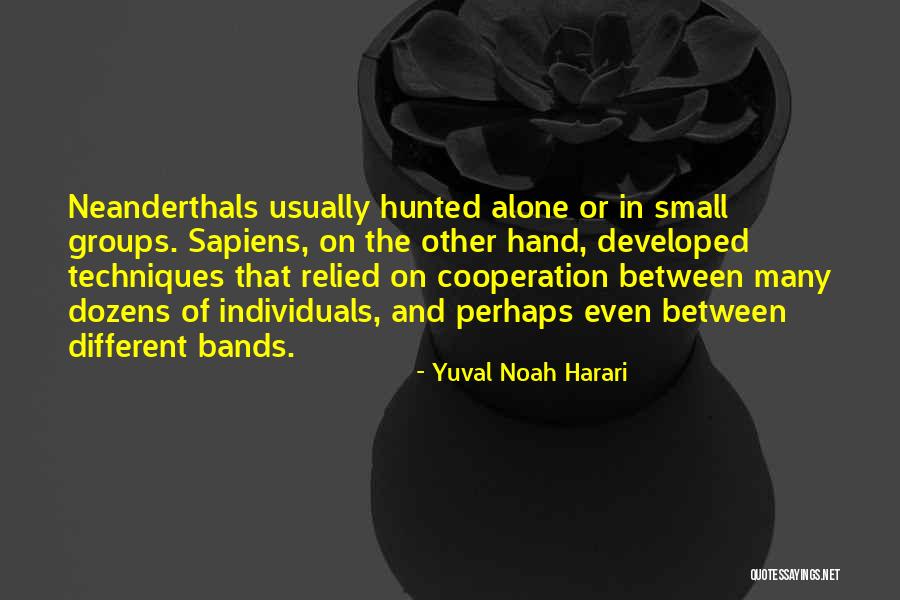 Neanderthals Quotes By Yuval Noah Harari Neanderthals Quotes By Yuval Noah Harari