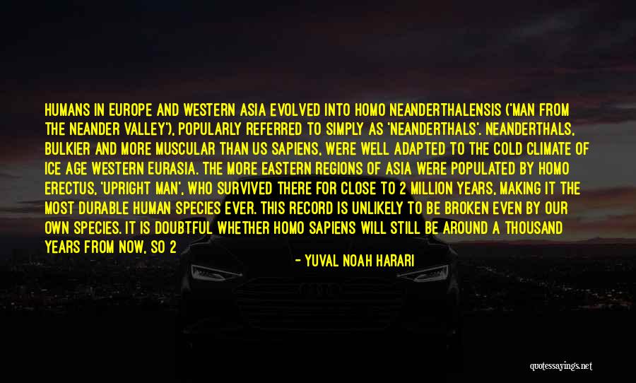 Neanderthals Quotes By Yuval Noah Harari Neanderthals Quotes By Yuval Noah Harari