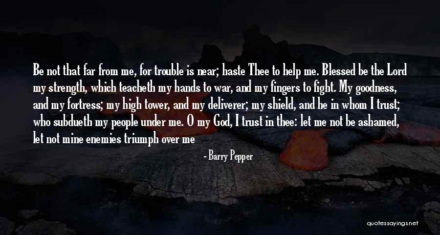 Near And Far Quotes By Barry Pepper Near And Far Quotes By Barry Pepper
