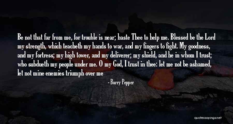 Near And Far Quotes By Barry Pepper