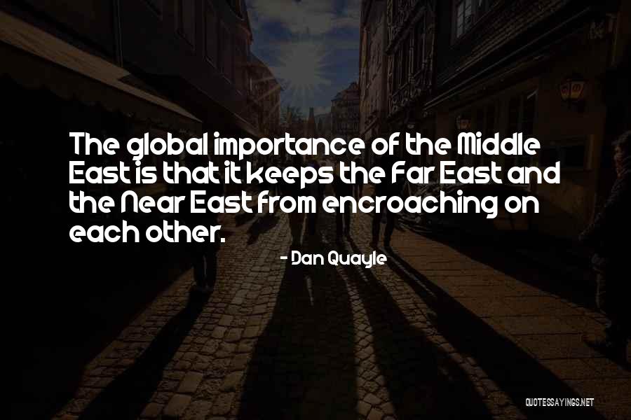 Near And Far Quotes By Dan Quayle Near And Far Quotes By Dan Quayle