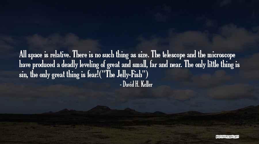 Near And Far Quotes By David H. Keller