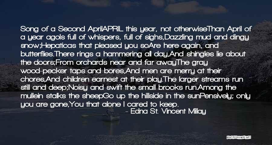 Near And Far Quotes By Edna St. Vincent Millay Near And Far Quotes By Edna St. Vincent Millay