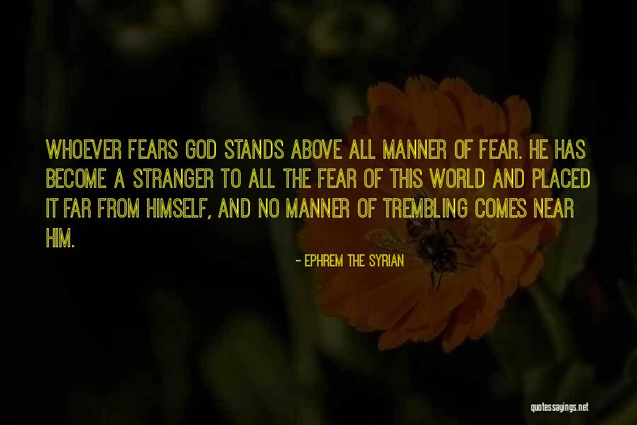 Near And Far Quotes By Ephrem The Syrian Near And Far Quotes By Ephrem The Syrian