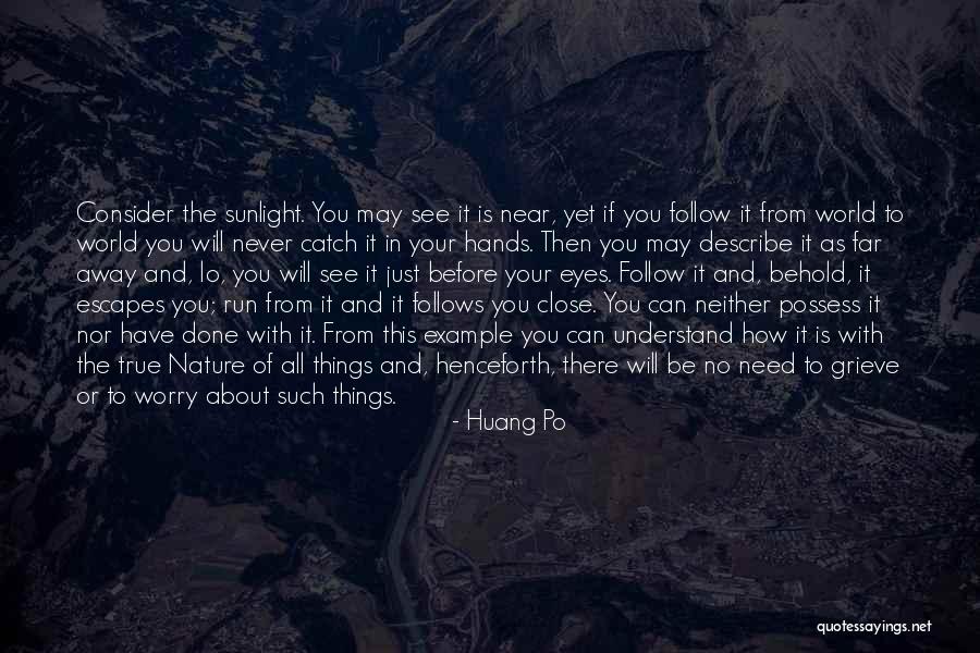 Near And Far Quotes By Huang Po