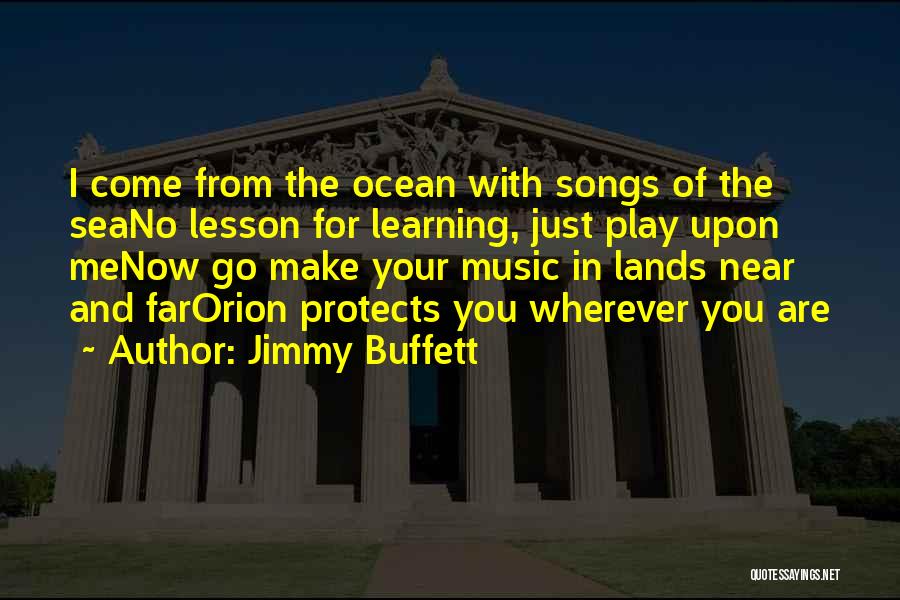 Near And Far Quotes By Jimmy Buffett