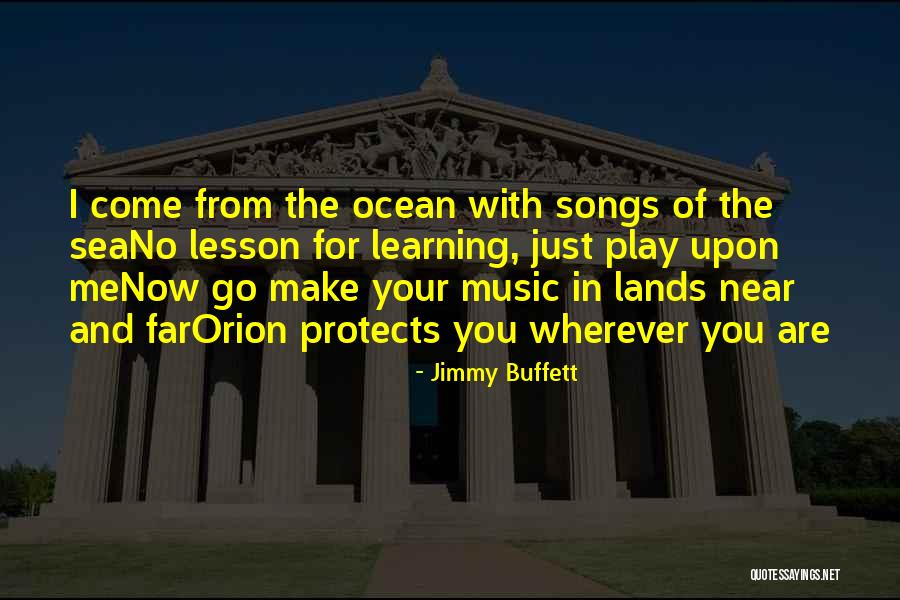 Near And Far Quotes By Jimmy Buffett Near And Far Quotes By Jimmy Buffett