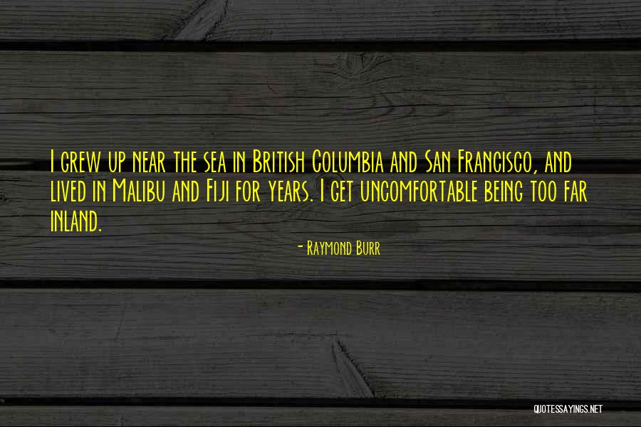 Near And Far Quotes By Raymond Burr Near And Far Quotes By Raymond Burr