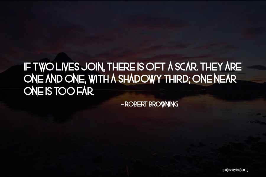Near And Far Quotes By Robert Browning Near And Far Quotes By Robert Browning