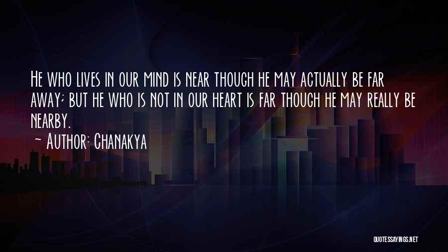 Near But Far Quotes By Chanakya