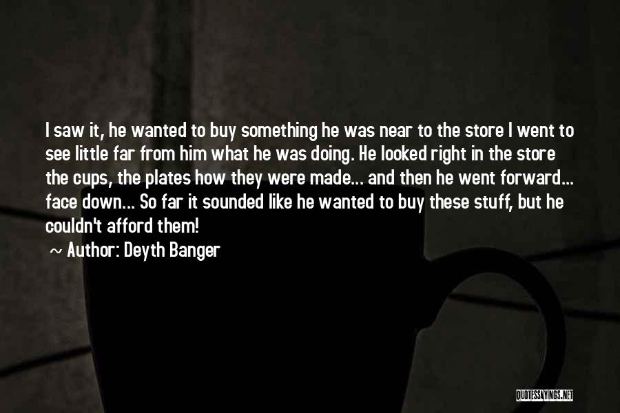 Near But Far Quotes By Deyth Banger