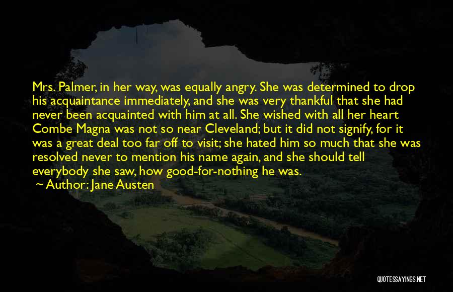 Near But Far Quotes By Jane Austen