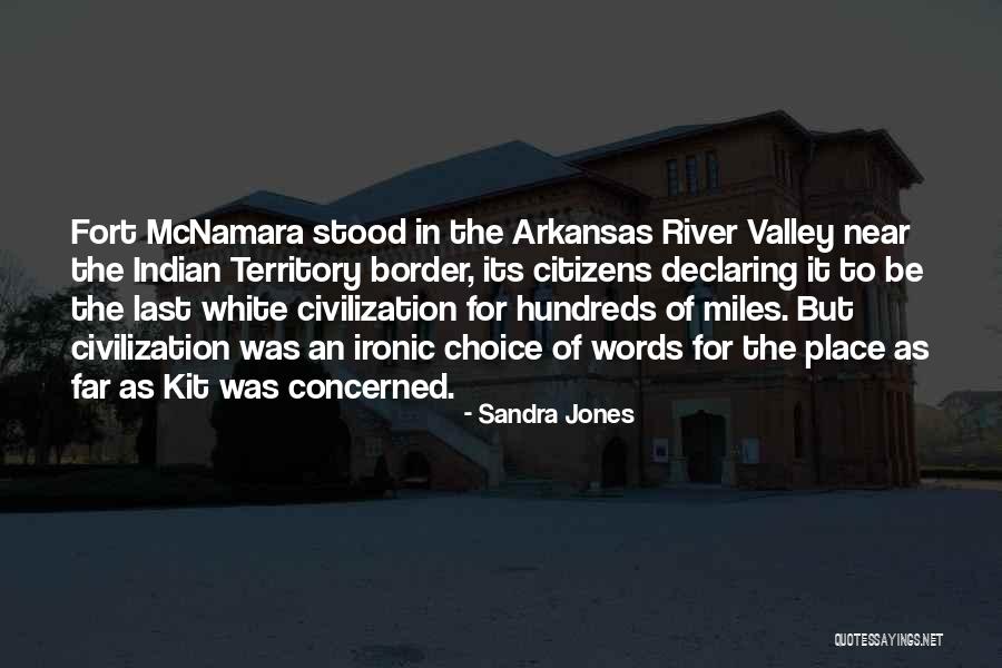 Near Civilization Quotes By Sandra Jones Near Civilization Quotes By Sandra Jones