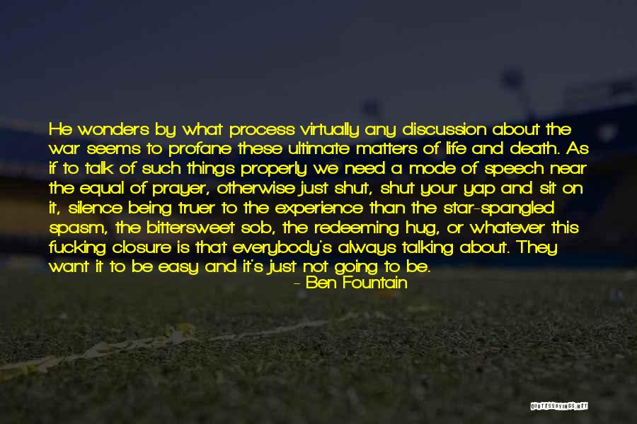 Near Death Experience Quotes By Ben Fountain Near Death Experience Quotes By Ben Fountain