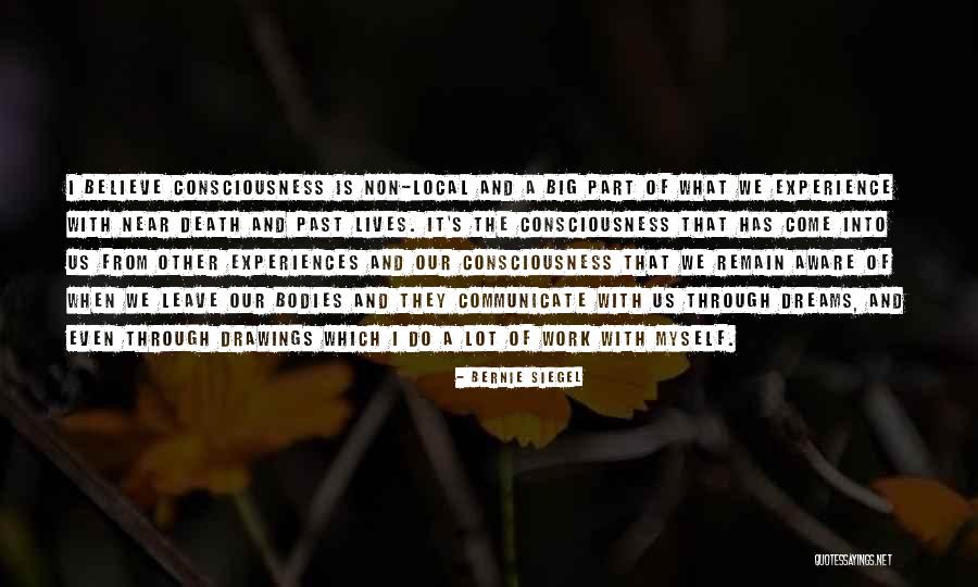 Near Death Experience Quotes By Bernie Siegel Near Death Experience Quotes By Bernie Siegel