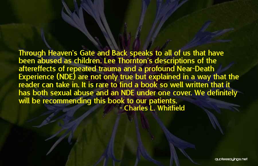 Near Death Experience Quotes By Charles L. Whitfield Near Death Experience Quotes By Charles L. Whitfield