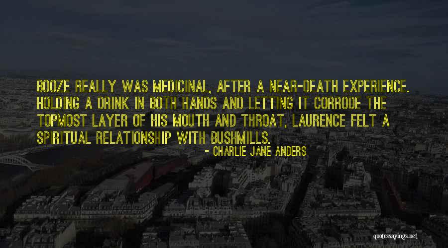 Near Death Experience Quotes By Charlie Jane Anders