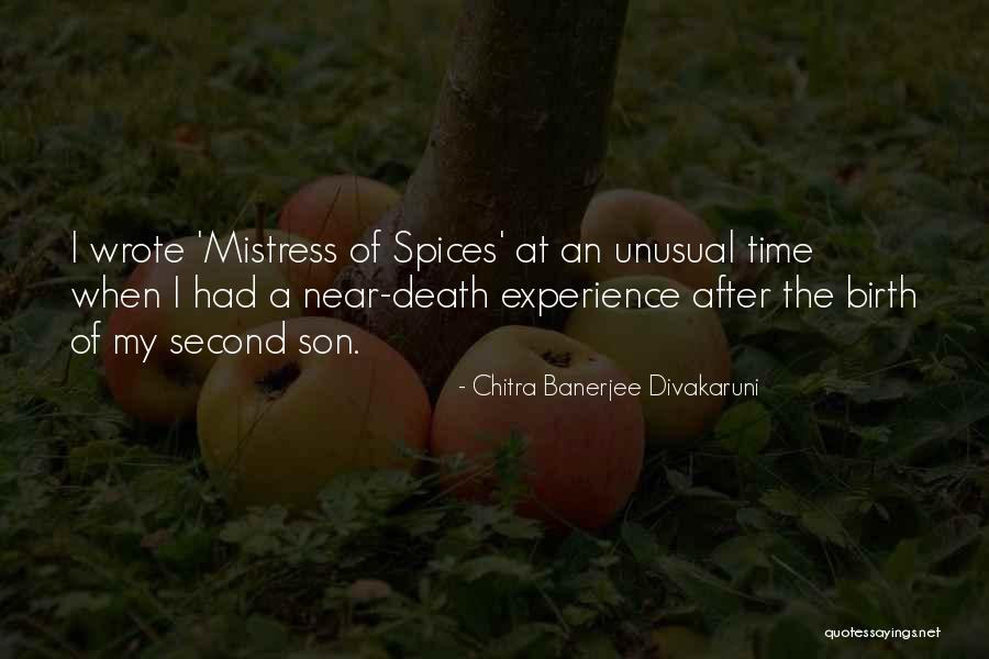 Near Death Experience Quotes By Chitra Banerjee Divakaruni