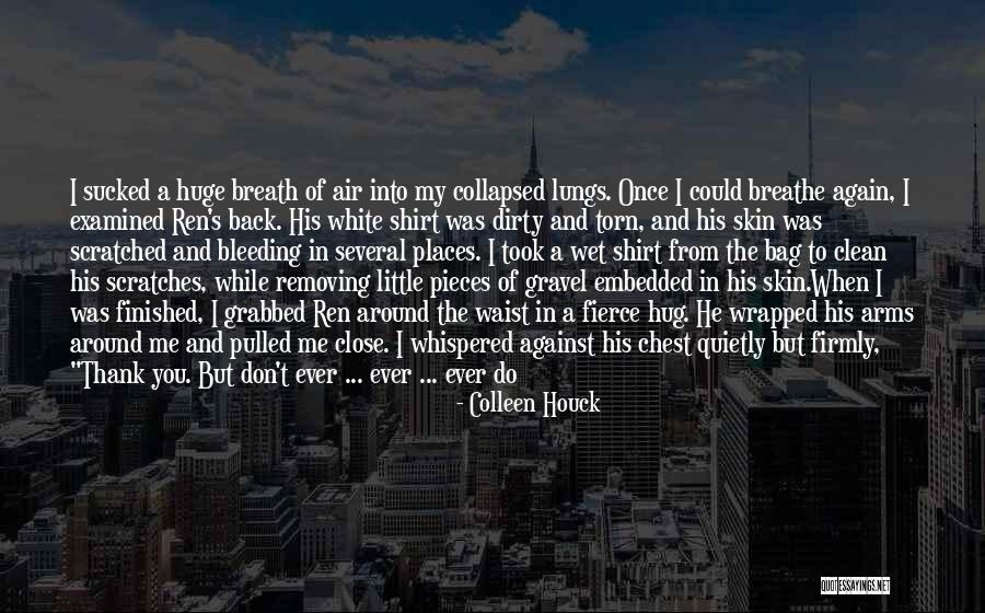 Near Death Experience Quotes By Colleen Houck Near Death Experience Quotes By Colleen Houck