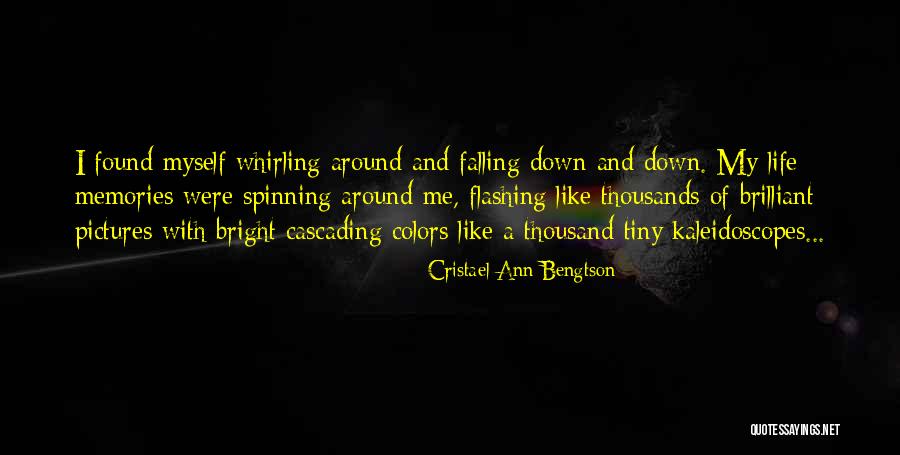 Near Death Experience Quotes By Cristael Ann Bengtson Near Death Experience Quotes By Cristael Ann Bengtson