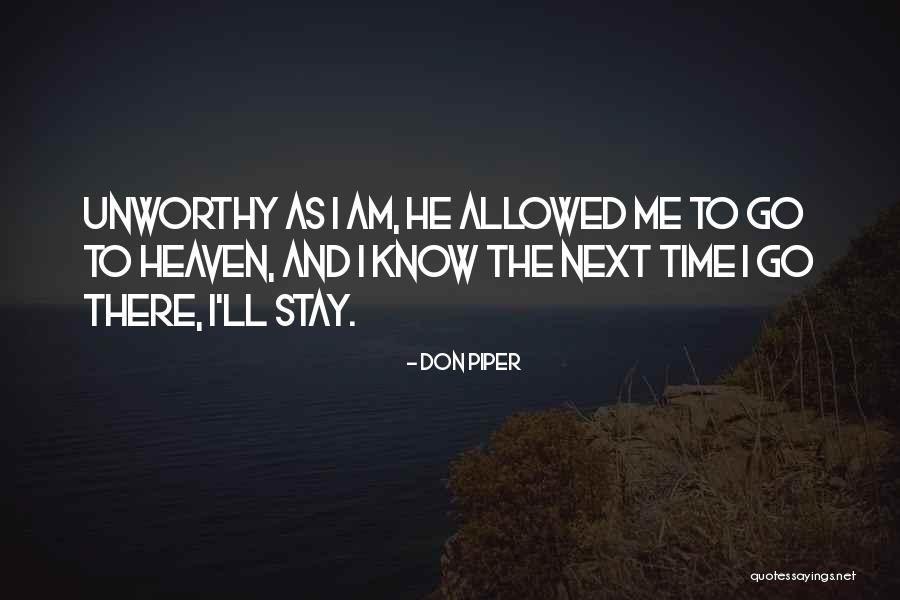 Near Death Experience Quotes By Don Piper Near Death Experience Quotes By Don Piper
