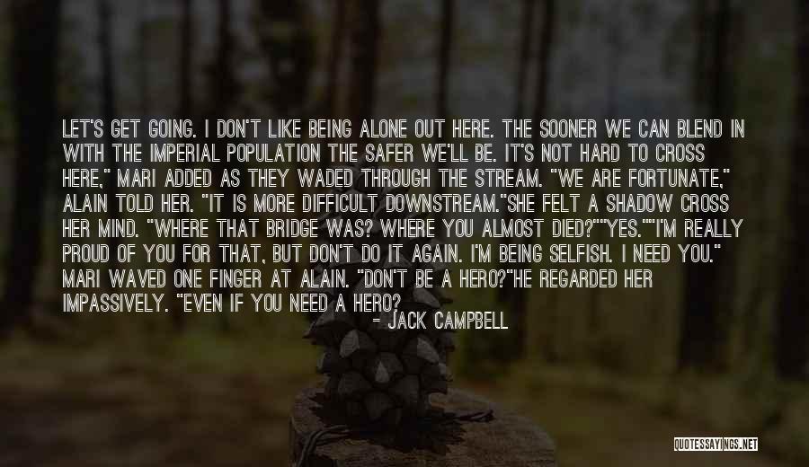 Near Death Experience Quotes By Jack Campbell Near Death Experience Quotes By Jack Campbell