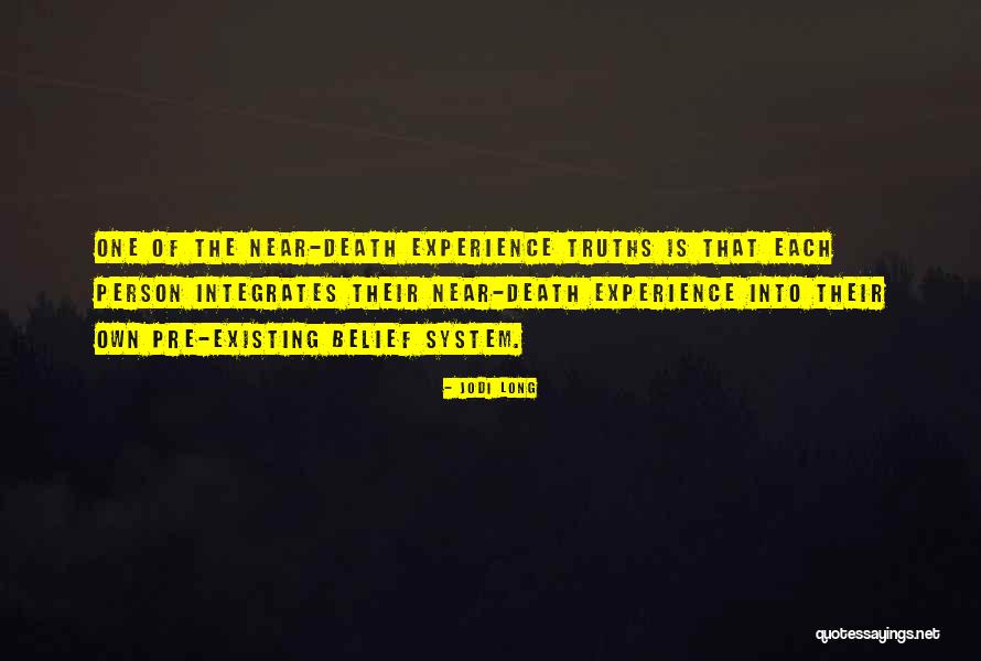 Near Death Experience Quotes By Jodi Long Near Death Experience Quotes By Jodi Long