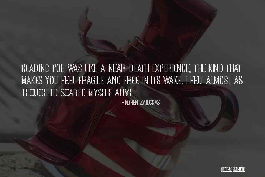 Near Death Experience Quotes By Koren Zailckas Near Death Experience Quotes By Koren Zailckas