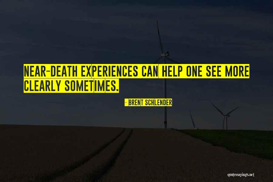 Near Death Quotes By Brent Schlender Near Death Quotes By Brent Schlender