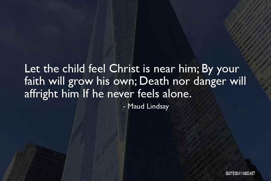 Near Death Quotes By Maud Lindsay Near Death Quotes By Maud Lindsay