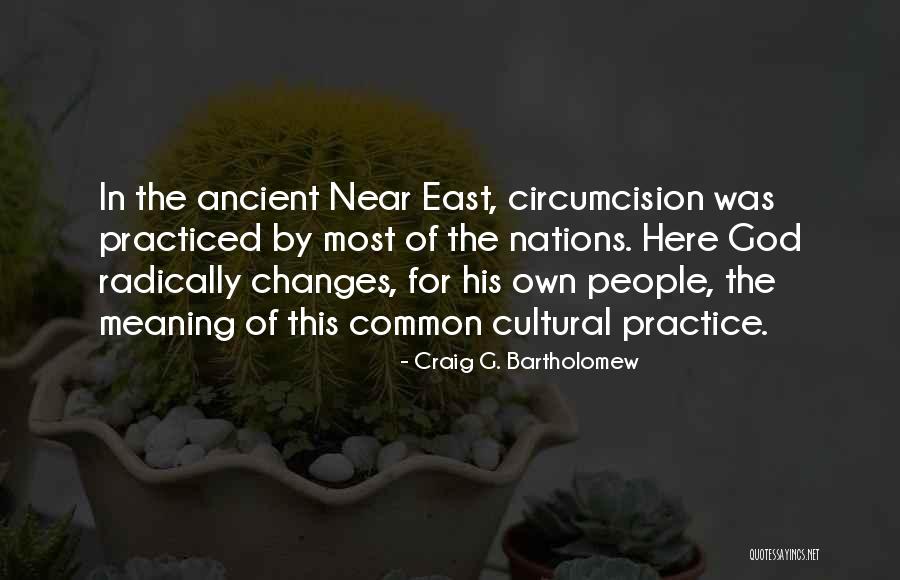 Near East Quotes By Craig G. Bartholomew Near East Quotes By Craig G. Bartholomew