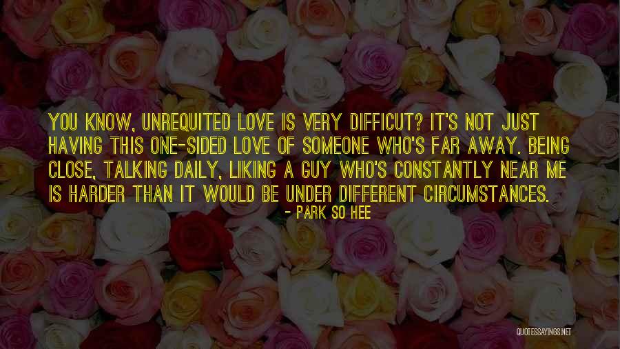 Near Far Love Quotes By Park So Hee